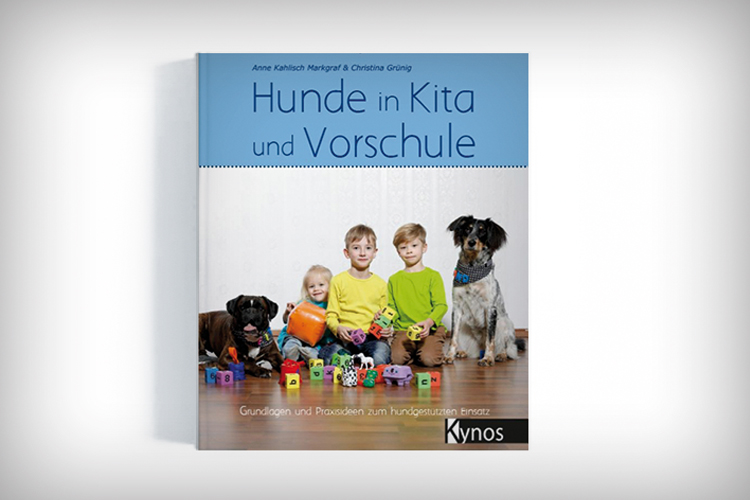 Buchvorstellung: Hunde in Kita und Vorschule: Grundlagen und Praxisideen zum handgestützten Einsatz